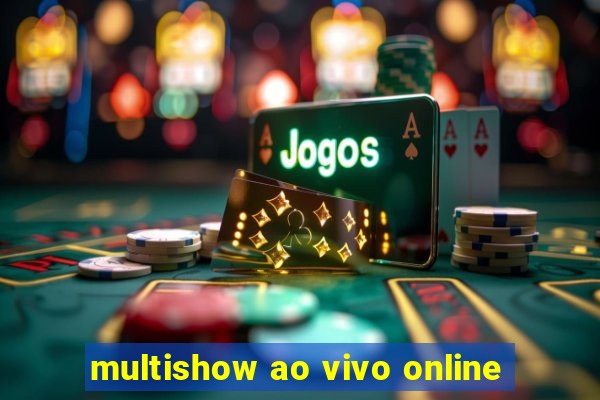 multishow ao vivo online